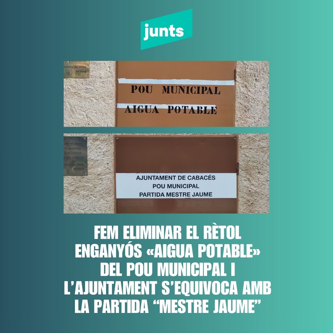 Fem eliminar el rètol enganyós «AIGUA POTABLE» del pou municipal i l’Ajuntament s’equivoca amb la partida Mestre Jaume