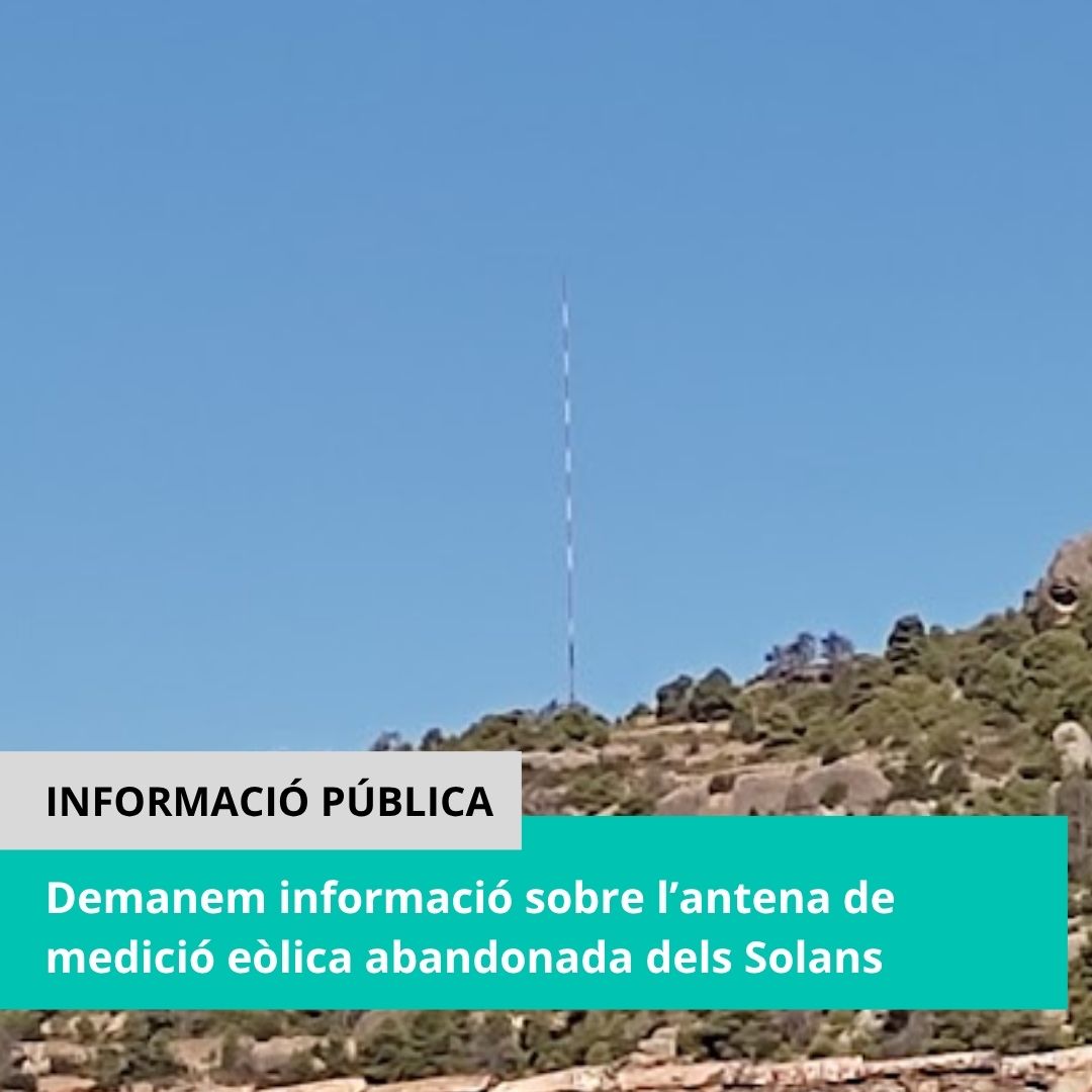 Demanem informació sobre l’antena de medició eòlica abandonada dels Solans